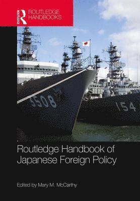 bokomslag Routledge Handbook of Japanese Foreign Policy