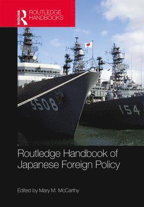 Mary McCarthy - Routledge Handbook of Japanese Foreign Policy, Inbunden