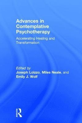 bokomslag Advances in Contemplative Psychotherapy: Accelerating Healing and Transformation