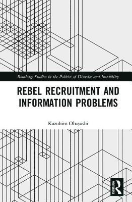Kazuhiro Obayashi, Japan) Obayashi, Kazuhiro (Hitotsubashi University - Rebel Recruitment and Information Problems, Inbunden