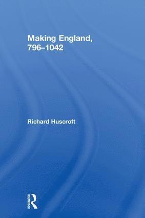 bokomslag Making England, 796-1042