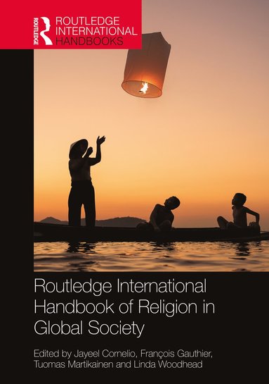 bokomslag Routledge International Handbook of Religion in Global Society