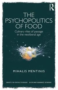 bokomslag The Psychopolitics of Food