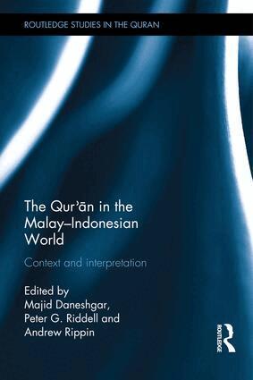 Majid Daneshgar, Peter G. Riddell, Andrew Rippin - Qur'an in the Malay-Indonesian World, Inbunden