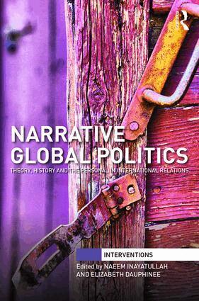 Naeem Inayatullah, Elizabeth Dauphinee - Narrative Global Politics, Inbunden