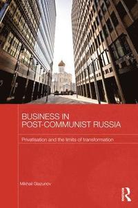 bokomslag Business in Post-Communist Russia