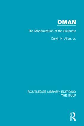 Calvin H. Allen, Jr - Oman: the Modernization of the Sultanate, Inbunden