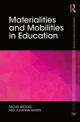 bokomslag Materialities and Mobilities in Education