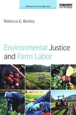 bokomslag Environmental Justice and Farm Labor