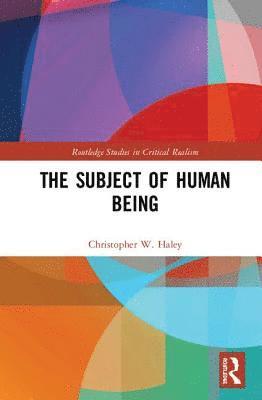 Christopher W. Haley - Subject of Human Being, Inbunden