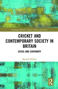 bokomslag Cricket and Contemporary Society in Britain