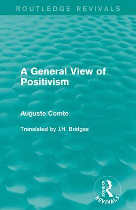 Auguste Comte - General View of Positivism, Häftad