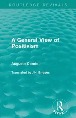 A General View of Positivism 1