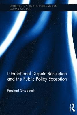 bokomslag International Dispute Resolution and the Public Policy Exception