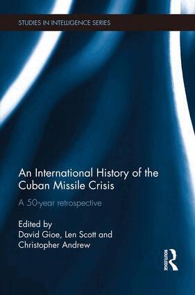 David Gioe, Len Scott, Christopher Andrew - International History of the Cuban Missile Crisis, Häftad