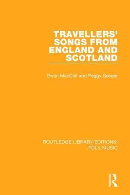 Ewan Maccoll, Peggy Seeger, Ewan MacColl - Travellers' Songs from England and Scotland, Häftad