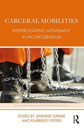 Jennifer Turner, Kimberley Peters - Carceral Mobilities, Inbunden