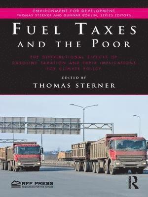 Thomas Sterner - Fuel Taxes and the Poor, Häftad