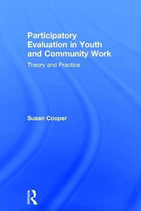 Susan Cooper - Participatory Evaluation in Youth and Community Work, Inbunden
