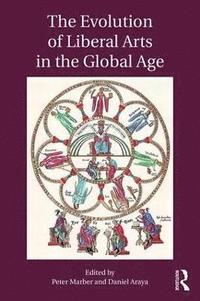 bokomslag The Evolution of Liberal Arts in the Global Age