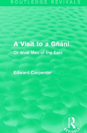 Edward Carpenter - Visit to a Gñáni, Inbunden