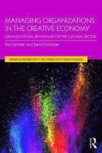 bokomslag Managing Organizations in the Creative Economy