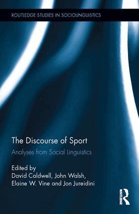 David Caldwell, John Walsh, Elaine W. Vine, Jon Jureidini - Discourse of Sport, Inbunden