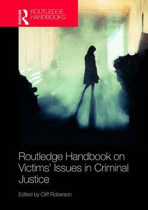 Cliff Roberson - Routledge Handbook on Victims' Issues in Criminal Justice, Inbunden