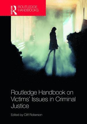 Routledge Handbook on Victims' Issues in Criminal Justice 1