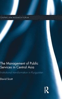 bokomslag The Management of Public Services in Central Asia