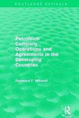 Petroleum Company Operations and Agreements in the Developing Countries 1