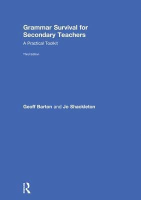 Geoff Barton, Jo Shackleton, UK) Shackleton, Jo (Primary teacher, consultant and inspector - Grammar Survival for Secondary Teachers, Inbunden