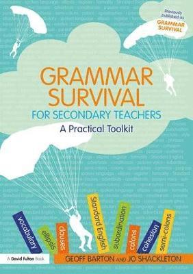Geoff Barton, Jo Shackleton, UK) Shackleton, Jo (Primary teacher, consultant and inspector - Grammar Survival for Secondary Teachers, Häftad