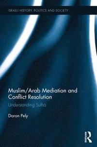 bokomslag Muslim/Arab Mediation and Conflict Resolution