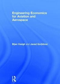 bokomslag Engineering Economics for Aviation and Aerospace