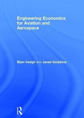 bokomslag Engineering Economics for Aviation and Aerospace