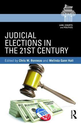 Chris W. Bonneau, Melinda Gann Hall - Judicial Elections in the 21st Century, Häftad