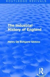bokomslag The Industrial History of England