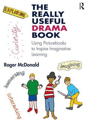 Roger McDonald - Really Useful Drama Book, Inbunden