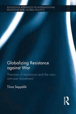 Tiina Seppälä, Tiina Seppala - Globalizing Resistance against War, Häftad