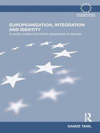 bokomslag Europeanization, Integration and Identity