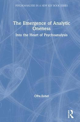 Ofra Eshel, Israel) Eshel, Ofra (Tel Aviv University - Emergence of Analytic Oneness, Inbunden