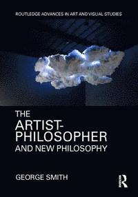 bokomslag The Artist-Philosopher and New Philosophy
