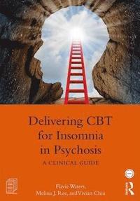bokomslag Delivering CBT for Insomnia in Psychosis