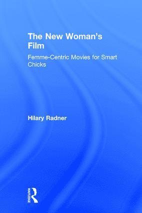 Hilary Radner, New Zealand) Radner, Hilary (University of Otago - New Woman's Film, Inbunden