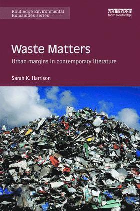 Sarah Harrison - Waste Matters, Inbunden