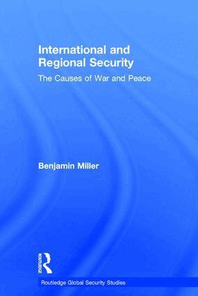 Benjamin Miller - International and Regional Security, Inbunden