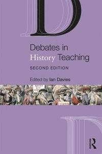 bokomslag Debates in History Teaching