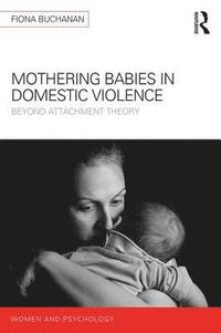 bokomslag Mothering Babies in Domestic Violence