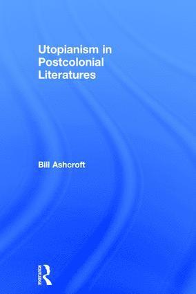 bokomslag Utopianism in Postcolonial Literatures